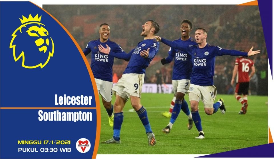 Prediksi Pertandingan Liga Inggris: Leicester City vs Southampton