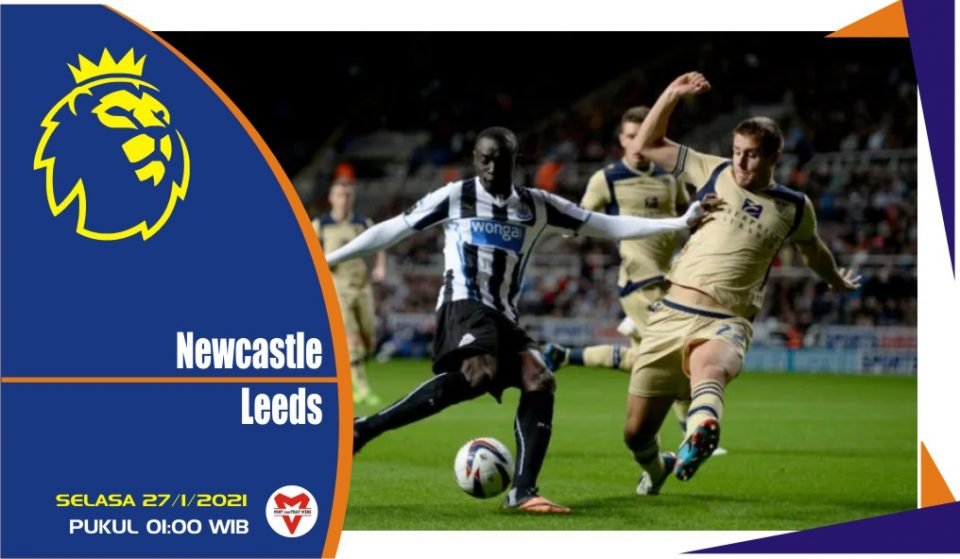 Prediksi Pertandingan Liga Inggris: Newcastle United vs Leeds United