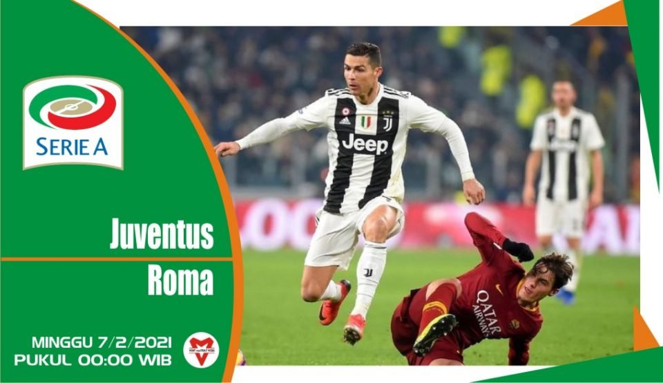 Prediksi Pertandingan Liga Italia : Juventus vs Roma