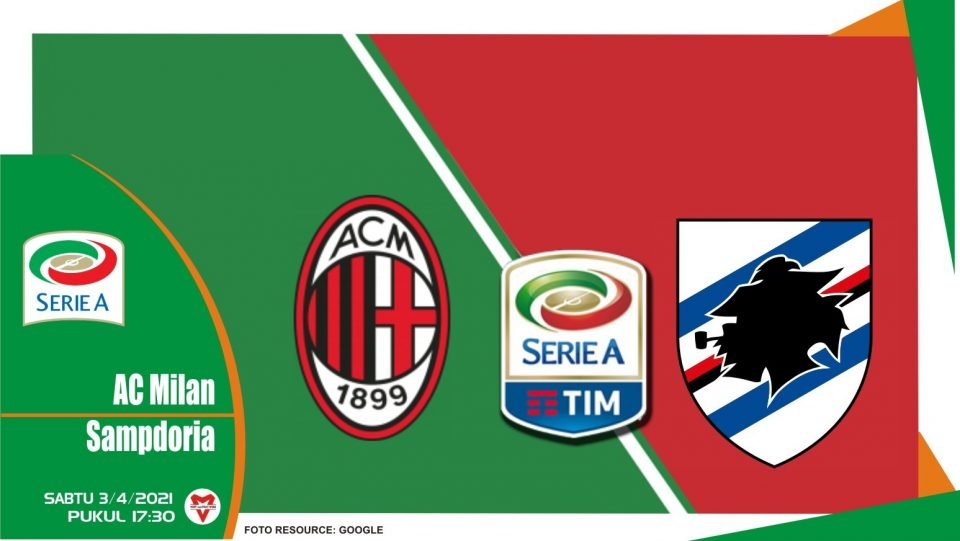 Prediksi Liga Italia: AC Milan vs Sampdoria - 3 April 2021