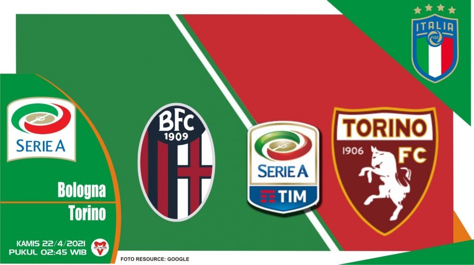 Prediksi Liga Italia: Bologna vs Torino - 22 April 2021