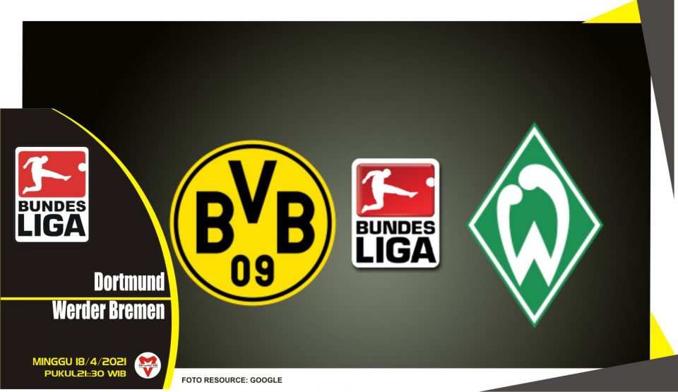 Prediksi Liga Jerman: Dortmund vs Werder Bremen - 18 April 2021