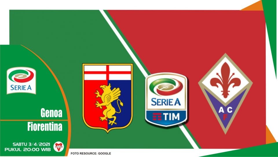 Prediksi Liga Italia: Genoa vs Fiorentina - 3 April 2021