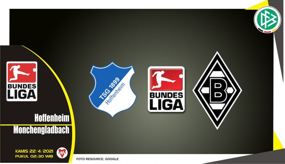 Prediksi Liga Jerman: Hoffenheim vs Mönchengladbach - 22 April 2021