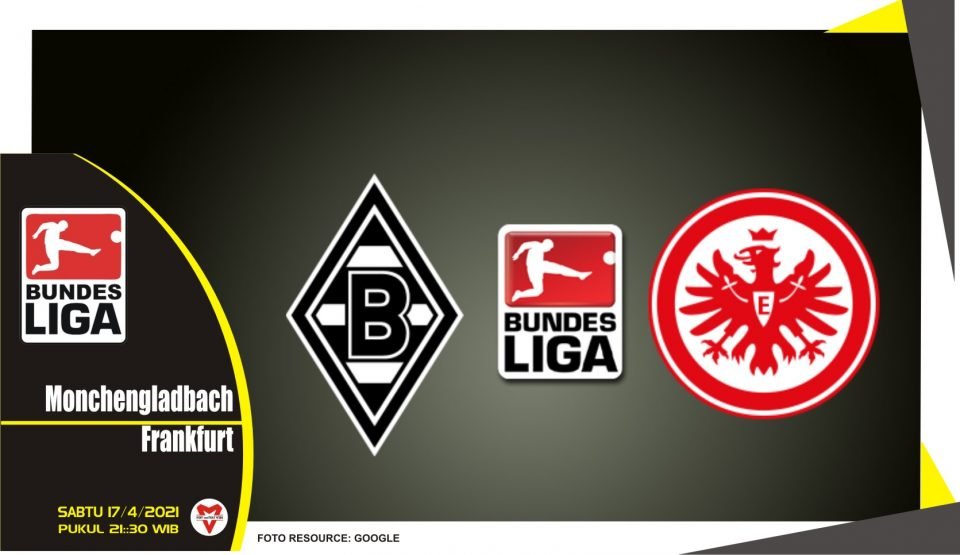 Prediksi Liga Jerman: Monchengladbach vs Eintracht Frankfurt - 17 April 2021