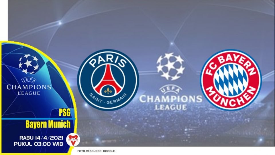 Prediksi Liga Champions: PSG vs Bayern Munich - 14 April 2021