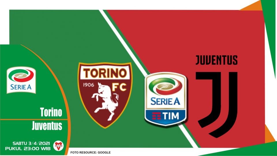 Prediksi Liga Italia: Torino vs Juventus - 3 April 2021