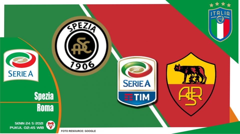 Spezia vs Roma, Prediksi Pertandingan Liga Italia 23 Mei 2021
