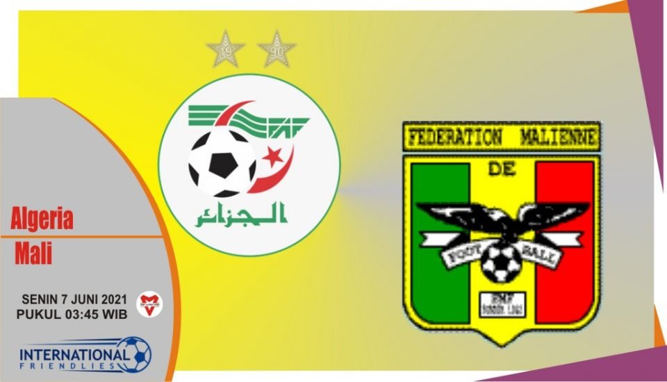 Prediksi Aljazair vs Mali, Laga Persahabatan 7 Juni 2021
