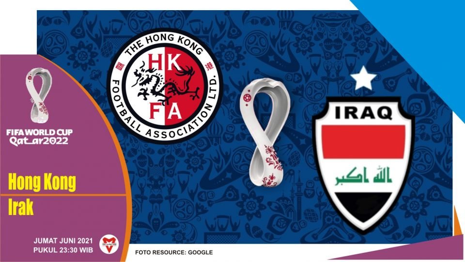 Prediksi Hong Kong vs Irak, Laga Kualifikasi Piala Dunia 11 Juni 2021