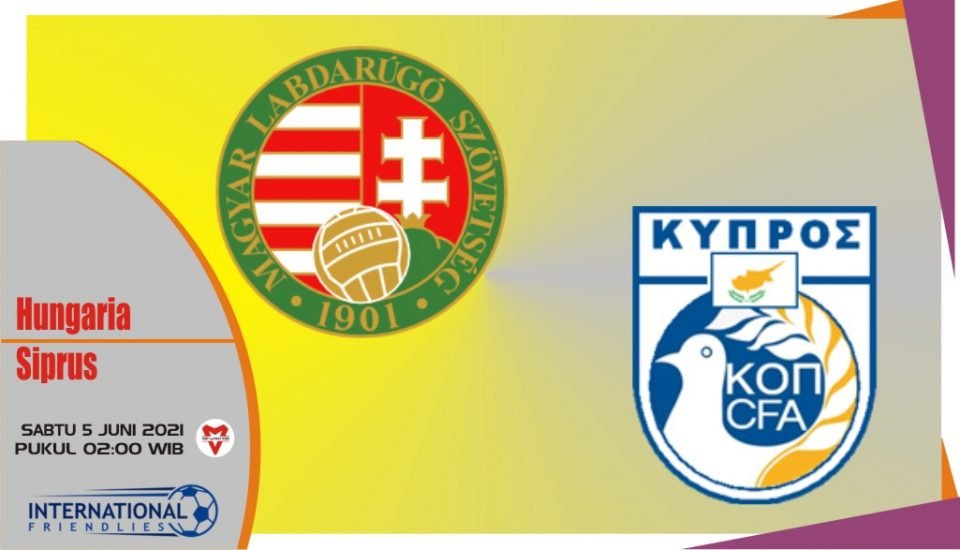 Prediksi Hungaria vs Siprus, Laga Persahabatan 5 Juni 2021