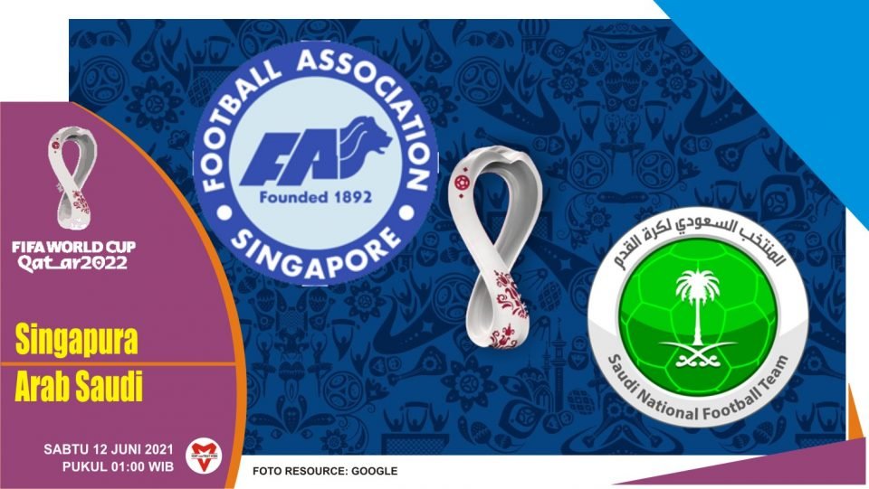 Prediksi Singapura vs Arab Saudi, Laga Kualifikasi Piala Dunia 12 Juni 2021